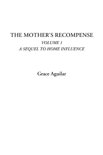 Recompense Book The Mother's Recompense by Grace Aguilar | Goodreads