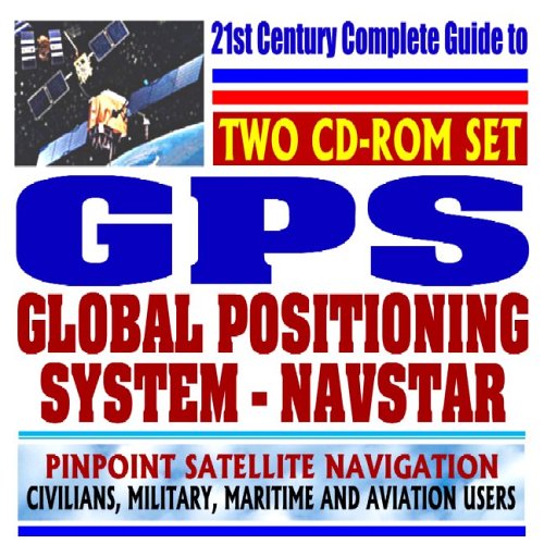 21st Century Guide to the Global Positioning System (GPS) Navstar