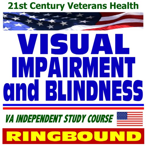 21st Century Veterans Health Visual Impairment and Blindness, Veterans