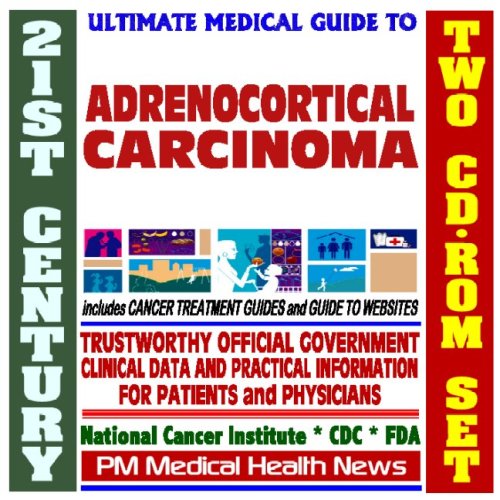 21st Century Ultimate Medical Guide to Adrenocortical Carcinoma
