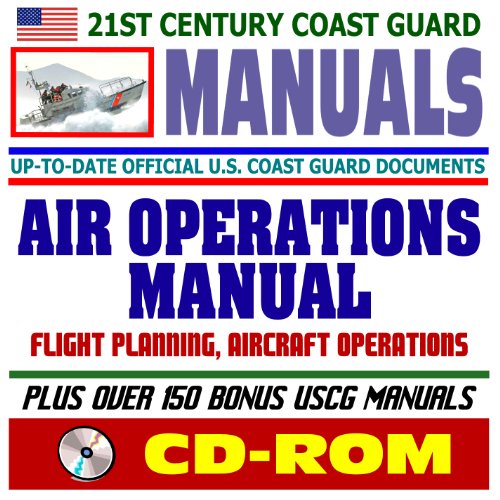 21st Century U.S. Coast Guard (USCG) Manuals Air Operations Manual