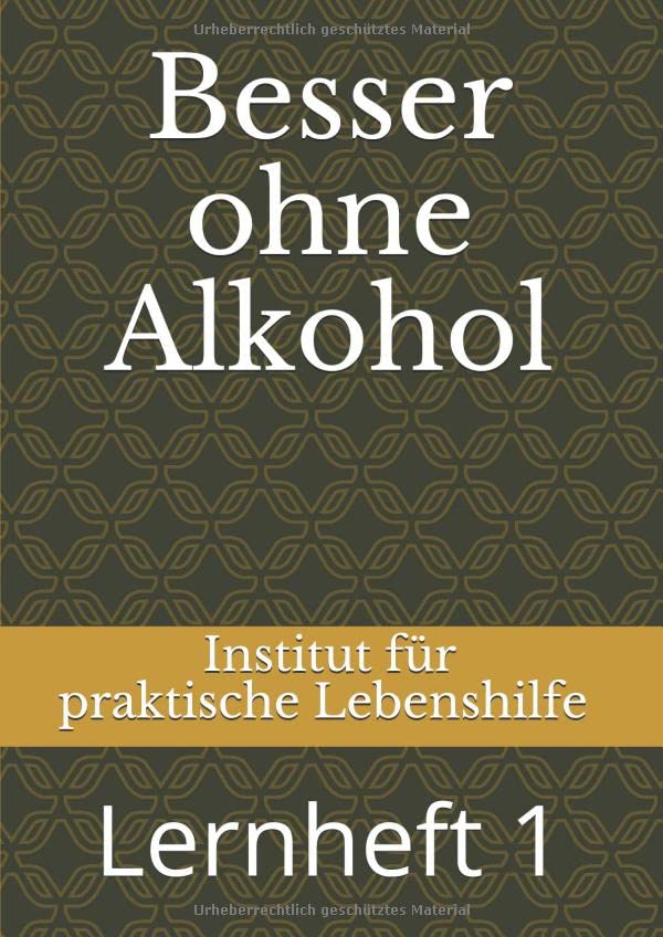 Besser ohne Alkohol Lernheft 1 (ALKOCOACH* Besser ohne Alkohol) by Rolf von Berg Goodreads