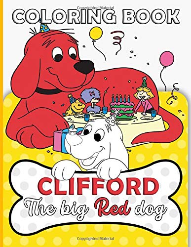 Clifford The Big Red Dog Coloring Book: Clifford The Big Red Dog
