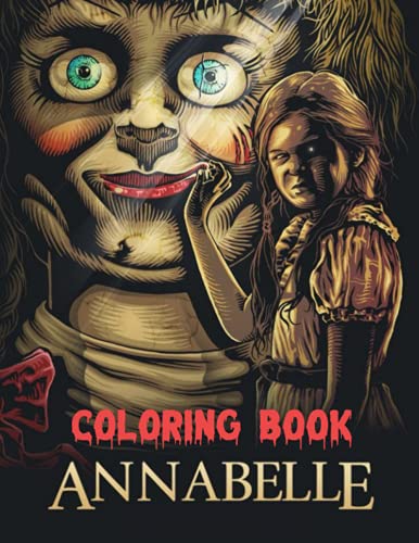 Annabelle Coloring Book: Perfect Coloring Book For Adults and Kids With ...