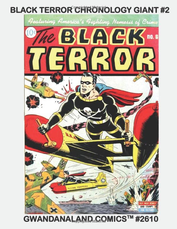 Black Terror Chronology Giant Gwandanaland Comics 2610 Another Massive Collection of the