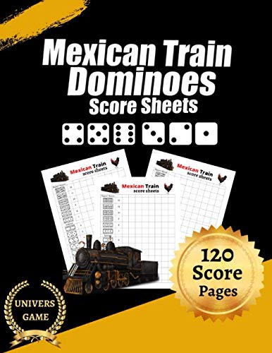 Mexican train dominoes score sheet: 8.5" x 11" inches 120 score pages, Mexican train And chicken ...