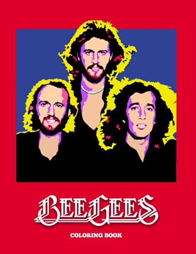 Bee Gees Coloring Book: Amazing gift for All Ages and Fans with High ...