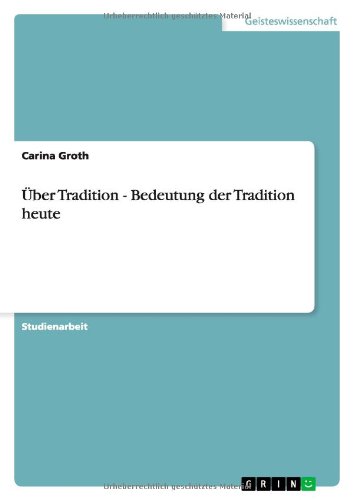 Über Tradition - Bedeutung der Tradition heute by Carina Groth  Goodreads
