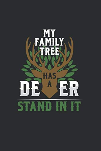 My Family Tree has a Deer stand in it: Cool Animated Sayings Design For