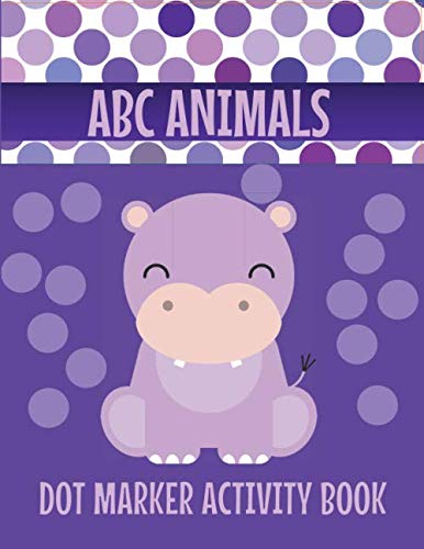 Dot Markers Activity Book: Dot Marker Alphabet Book for Kids Ages 3-5 ...