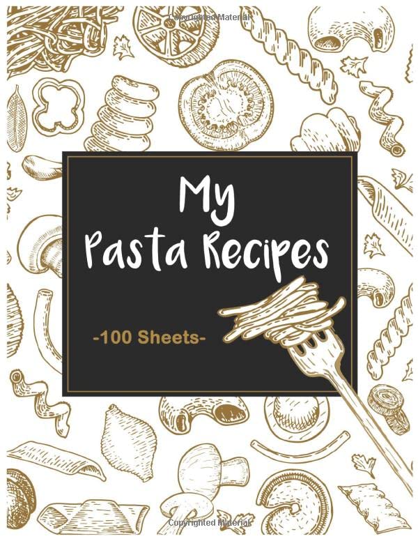 My Pasta Recipes Blank Pasta Recipe Book Journal to Write In Your