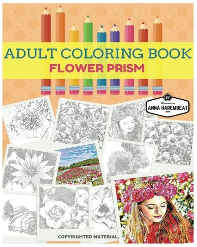 Flower Garden Coloring Book: Flower Prism Paint Coloring by Anna