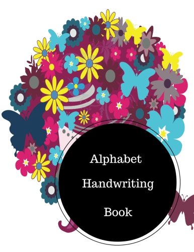 Alphabet Handwriting Book: Alphabet Writing Books For Kids. Large 8.5