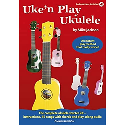 Uke'n Play Ukulele Omnibus Edition by Mike Jackson Goodreads