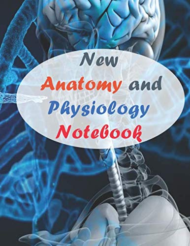 New Anatomy and Physiology Notebook: Blank Lined anatomy and physiology ...