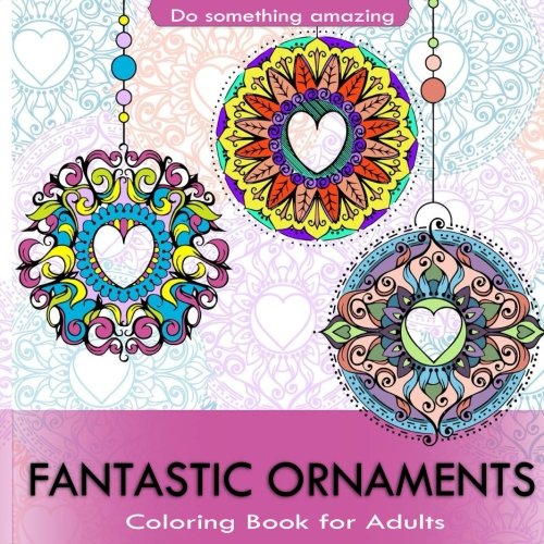 Fantastic Ornaments Coloring Book for Adults Fantastic Ornaments