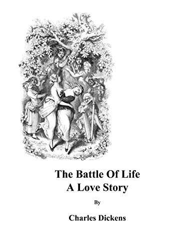 The Battle of Life A Love Story (Large Print) by Charles Dickens ...