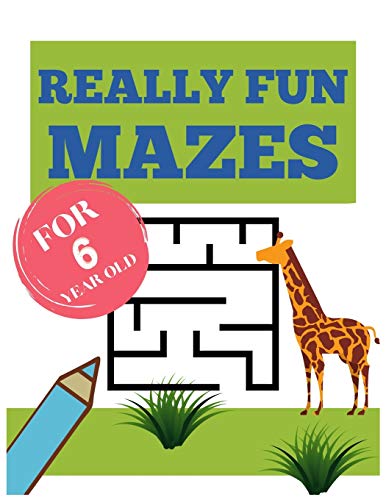 Really Fun Mazes For 6 Year Old: Great for Developing Problem Solving ...