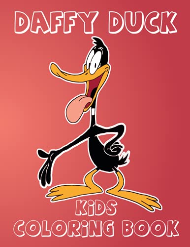 Daffy Duck KIDS Coloring BOOK: Daffy duck Coloring book for Kids. Great ...