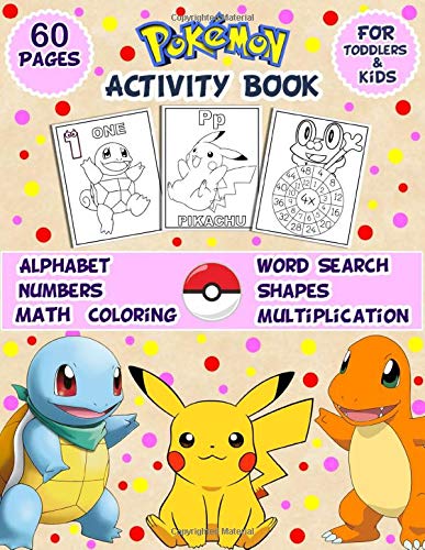 Pokemon Activity Book: 60 Pages. Alphabet, Numbers, Math Coloring, Word ...