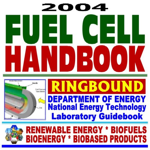 2004 Fuel Cell Handbook Advanced Technology for Generating Electricity