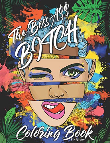 The Boss Ass Bitch Coloring Book for Women: Adult Coloring Book For ...
