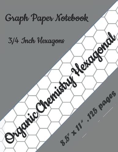 Organic Chemistry Hexagonal Graph Paper Notebook: High-quality ...