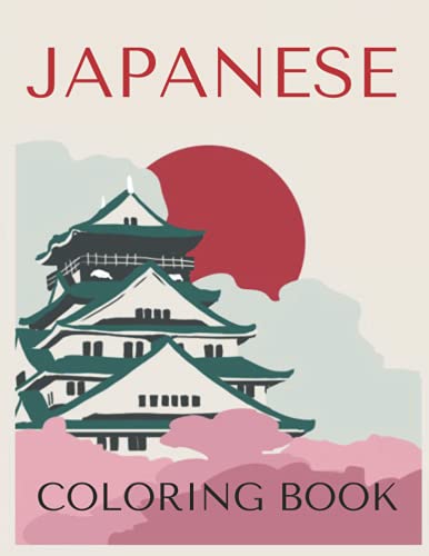 Japanese Coloring Book: An Adults Coloring Book for Japanese