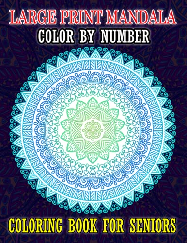 Large Print Mandala Color By Number Coloring Book For Seniors: Large ...