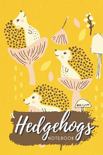 Hedgehog Notebook: Cute Little Hedgehogs 6 x 9 Inches Journal for ...