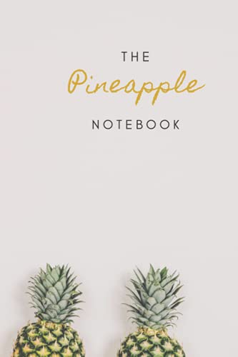 THE PINEAPPLE NOTEBOOK: fun Pineapple cover blank line notebook ...