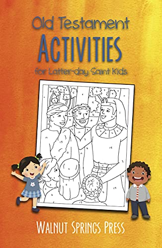Old Testament Activities for Latter-day Saint Kids by Walnut Springs ...