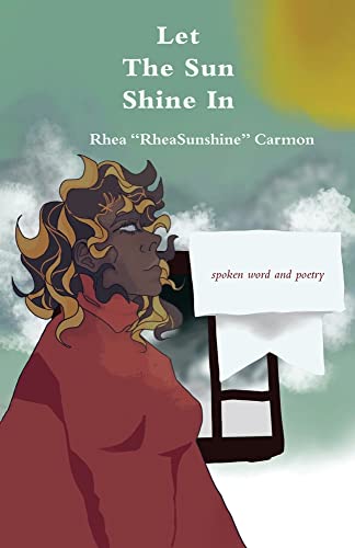 Let The Sun Shine In by Rhea Rheasunshine Carmon | Goodreads