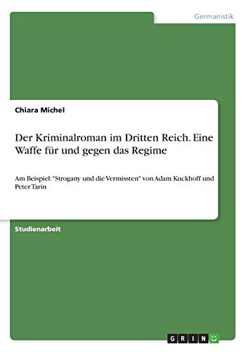 Der Kriminalroman Im Dritten Reich Eine Waffe F R Und Gegen Das Regime 
