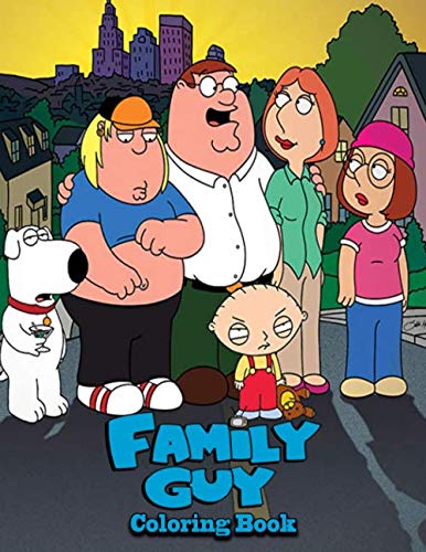 Family Guy Coloring Book: Super Coloring Book for Kids and Fans – 50 ...