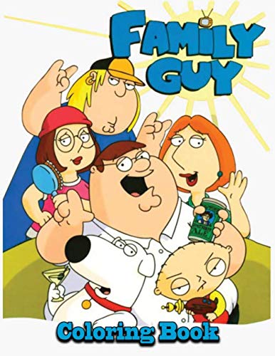 Family Guy Coloring Book: Super Coloring Book for Kids and Fans – 50 ...