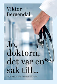 Jo, doktorn, det var en sak till…