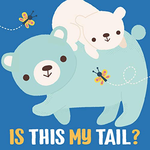Is This My Tail? Bear Cover bear by YoYo Goodreads