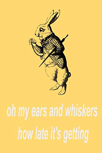 Death Rabbit Ear Quotes oh my ears and whiskers how late it's getting: rabbit hill,rabbit hole ...