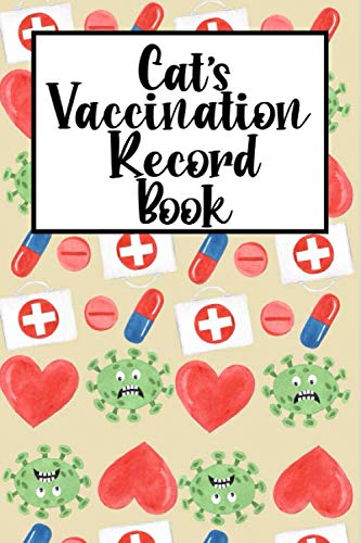 Dog Vaccination Record Book: Cat Vaccination Record Book, Cat ...