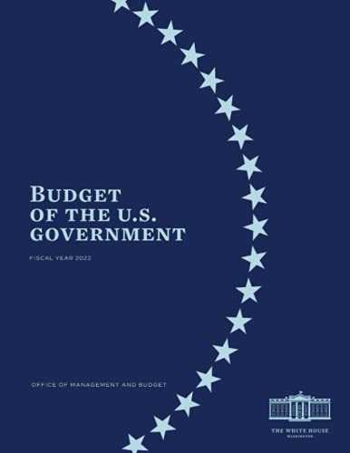 Budget of the US Government Fiscal Year 2022 by Office of Management ...