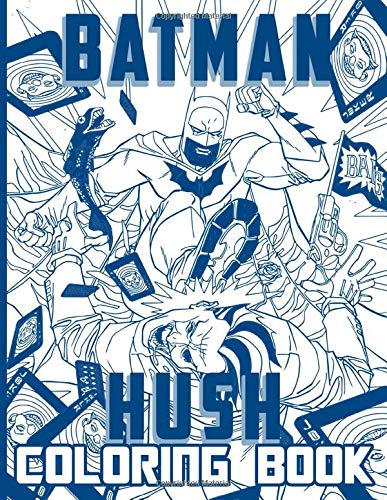 Batman Hush Coloring Book: Fantastic Batman Hush Adult Coloring Books ...