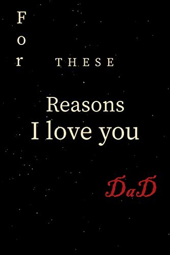 For These Reasons I love you Dad: Fill In The Blank Book For What You ...