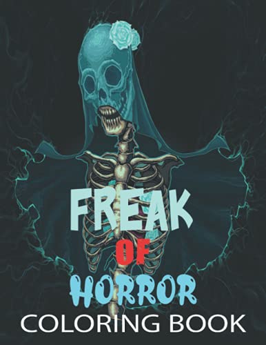 Freak Of Horror Coloring Book: Over 50 Killer Designs to Color Classic ...