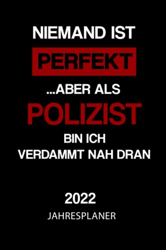 POLIZIST 2022: Kalender  Lustiger Polizei Spruch Terminplaner  Planer 