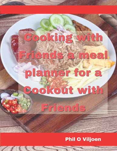 Cooking With Friends A Meal Planner For A Cookout With Friends 