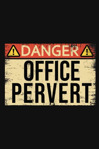 Danger Office Pervert: Funny Office Desk Gag Gift for Boss Coworker ...