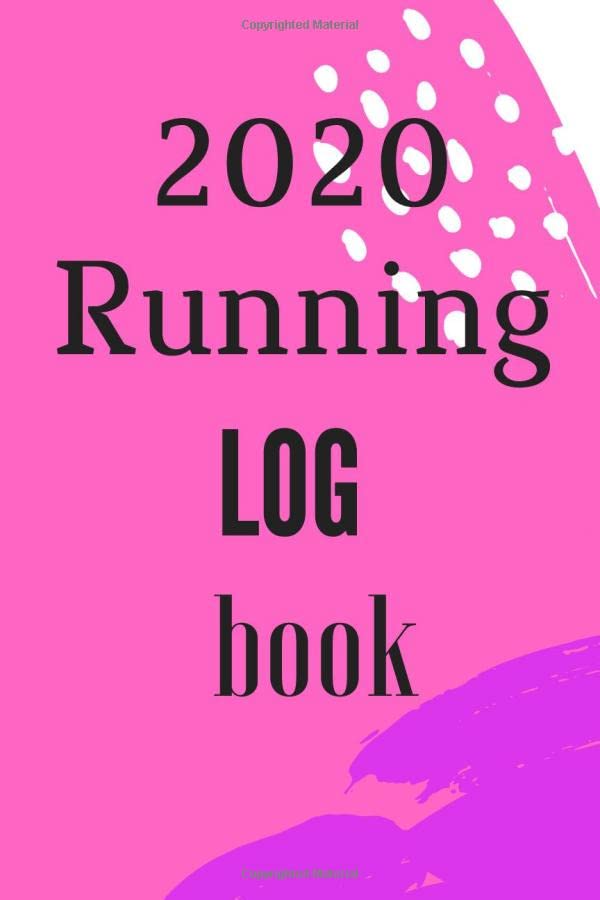 2020 Running Log Book Runner's Daily Training Log Book 2020, 6'' x 9