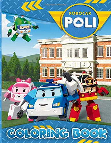 Robocar Poli Coloring Book: Stress Relief Robocar Poli Coloring Books