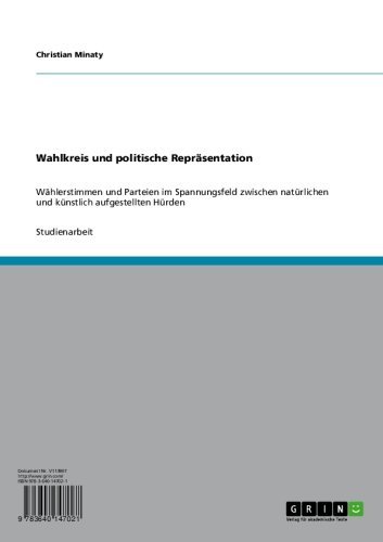 Wahlkreis und politische Repräsentation Wählerstimmen und Parteien im